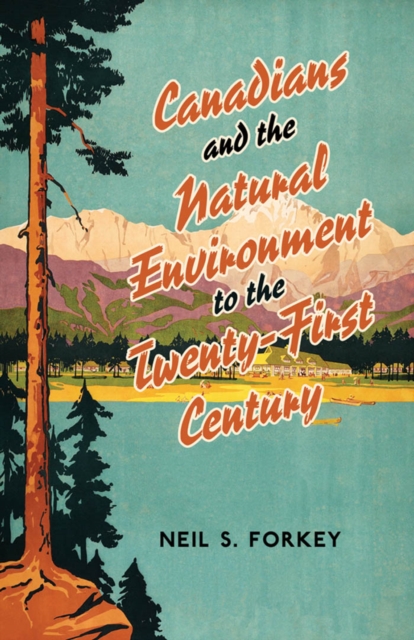 Canadians and the Natural Environment to the Twenty-First Century, EPUB eBook