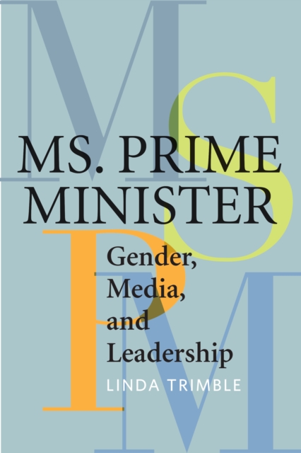 Ms. Prime Minister : Gender, Media, and Leadership, EPUB eBook