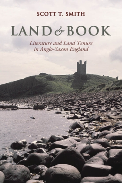Land and Book : Literature and Land Tenure in Anglo-Saxon England, PDF eBook