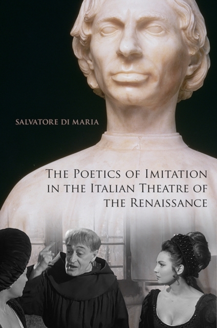 The Poetics of Imitation in the Italian Theatre of the Renaissance, PDF eBook