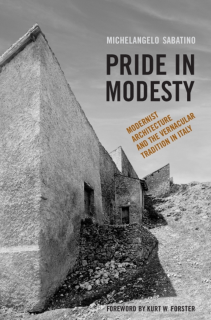 Pride in Modesty : Modernist Architecture and the Vernacular Tradition in Italy, EPUB eBook