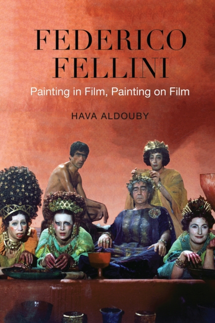 Federico Fellini : Painting in Film, Painting on Film, PDF eBook