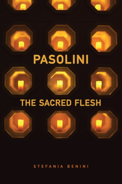 Pasolini : The Sacred Flesh, EPUB eBook