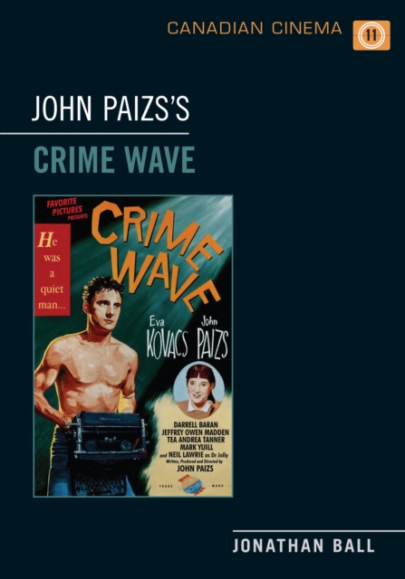 John Paizs's  Crime Wave, PDF eBook