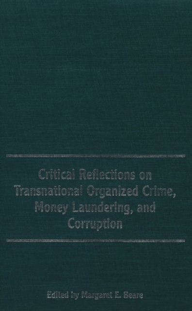 Critical Reflections on Transnational Organized Crime, Money Laundering, and Corruption, PDF eBook