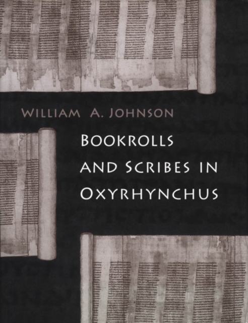 Bookrolls and Scribes in Oxyrhynchus, PDF eBook