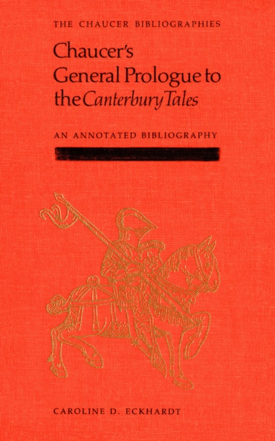 Chaucer's General Prologue to the Canterbury Tales : An Annotated Bibliography 1900-1984, PDF eBook