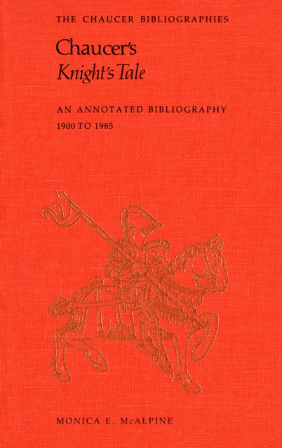 Chaucer's Knight's Tale : An Annotated Bibliography 1900-1985, PDF eBook