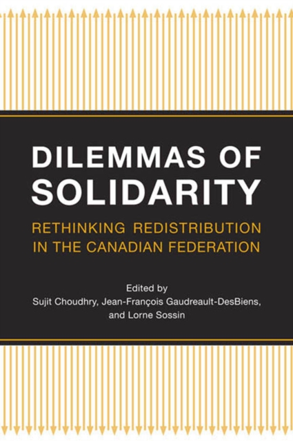 Dilemmas of Solidarity : Rethinking Distribution in the Canadian Federation, PDF eBook