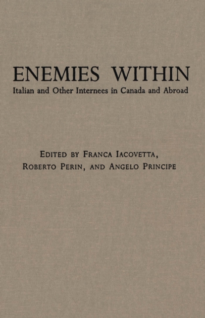 Enemies Within : Italian and Other Internees in Canada and Abroad, PDF eBook