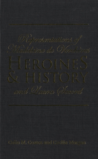 Heroines and History : Representations of Madeleine de Vercheres and Laura Secord, PDF eBook
