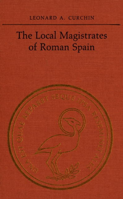 The Local Magistrates of Roman Spain, PDF eBook