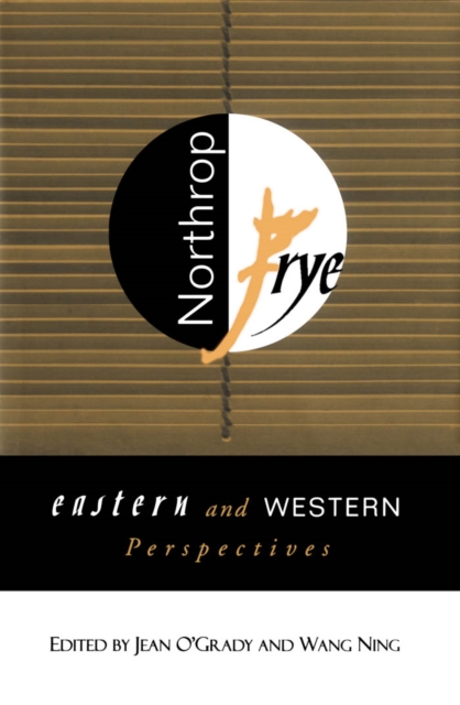 Northrop Frye : Eastern and Western Perspectives, PDF eBook