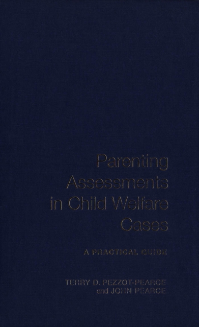 Parenting Assessments in Child Welfare Cases : A Practical Guide, PDF eBook
