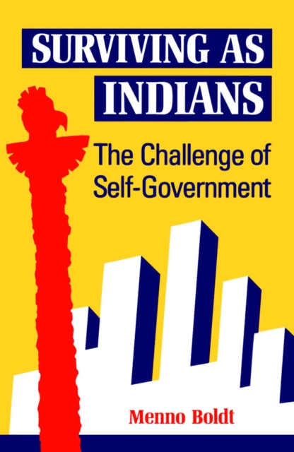 Surviving as Indians : The Challenge of Self-Government, PDF eBook