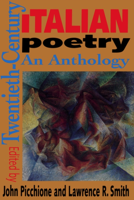 Twentieth-Century Italian Poetry : An Anthology, PDF eBook