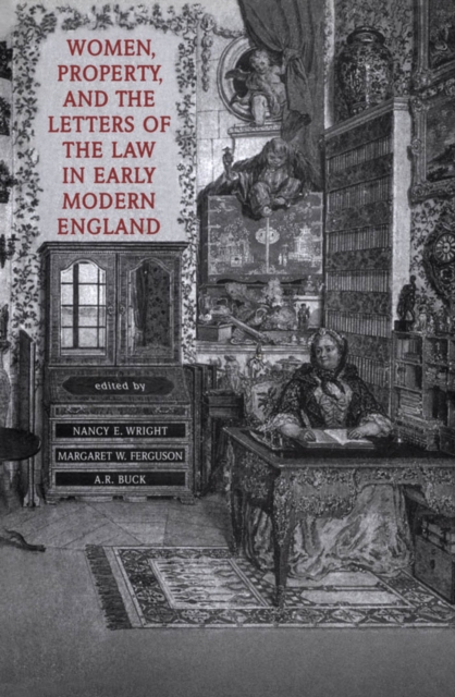 Women, Property, and the Letters of the Law in Early Modern England, PDF eBook