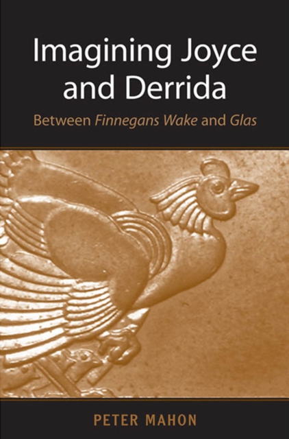 Imagining Joyce and Derrida : Between Finnegans Wake and Glas, PDF eBook