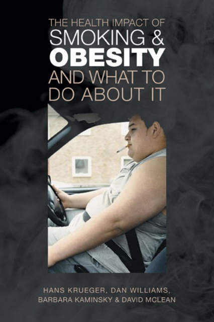 The Health Impact of Smoking and Obesity and What to Do About It, PDF eBook