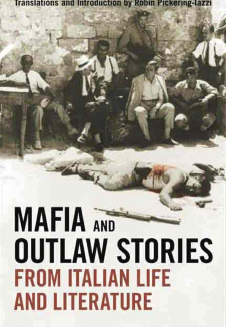 Mafia and Outlaw Stories from Italian Life and Literature, PDF eBook