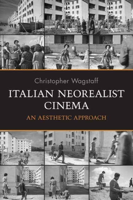 Italian Neorealist Cinema : An Aesthetic Approach, PDF eBook