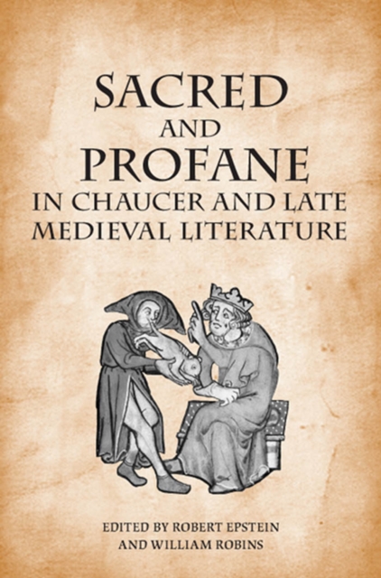 Sacred and Profane in Chaucer and Late Medieval Literature : Essays in Honour of John V. Fleming, PDF eBook