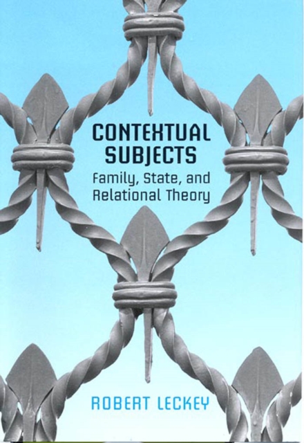 Contextual Subjects : Family, State, and Relational Theory, PDF eBook