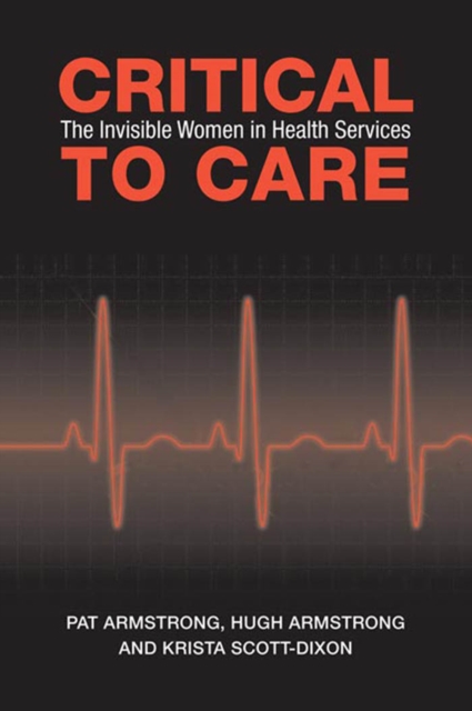 Critical To Care : The Invisible Women in Health Services, PDF eBook