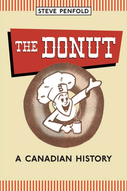 The Donut : A Canadian History, PDF eBook