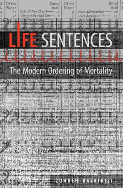 Life Sentences : The Modern Ordering of Mortality, PDF eBook