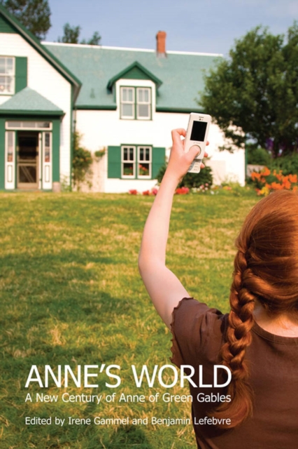 Anne's World : A New Century of Anne of Green Gables, PDF eBook