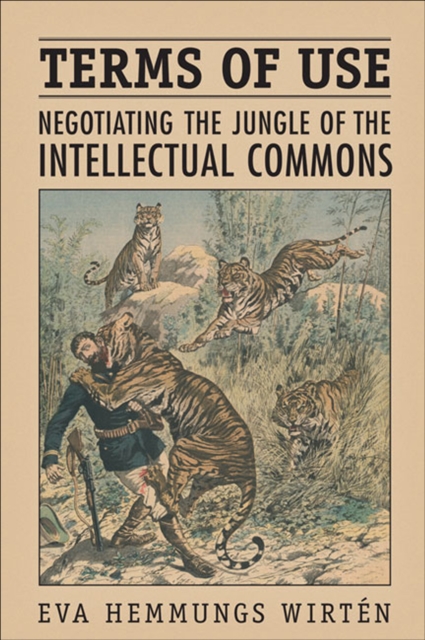 Terms of Use : Negotiating the Jungle of the Intellectual Commons, EPUB eBook