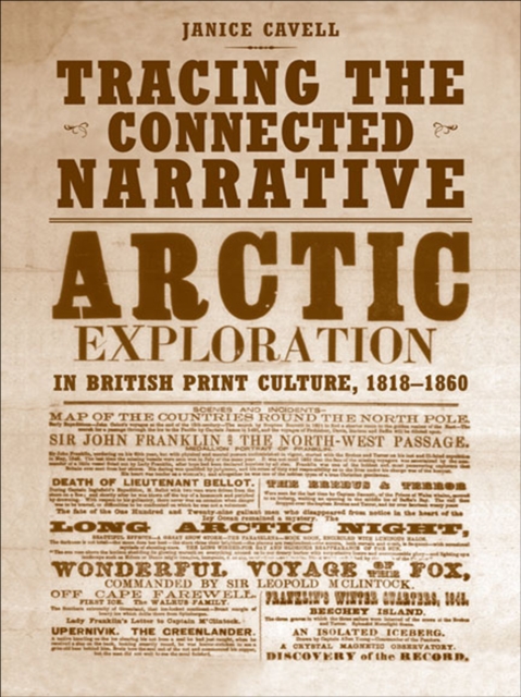 Tracing the  Connected Narrative : Arctic Exploration in British Print Culture, 1818-1860, EPUB eBook