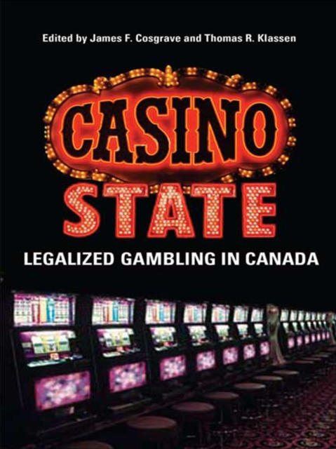 Casino State : Legalized Gambling in Canada, EPUB eBook