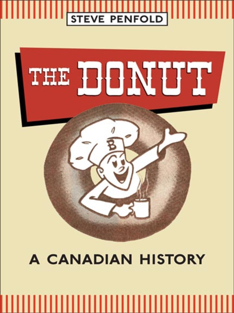The Donut : A Canadian History, EPUB eBook