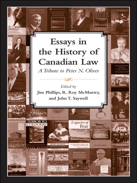 Essays in the History of Canadian Law : A Tribute to Peter N. Oliver, EPUB eBook