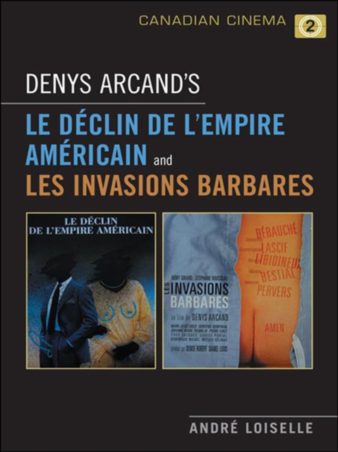 Denys Arcand's Le Declin de l'empire americain and Les Invasions barbares, EPUB eBook