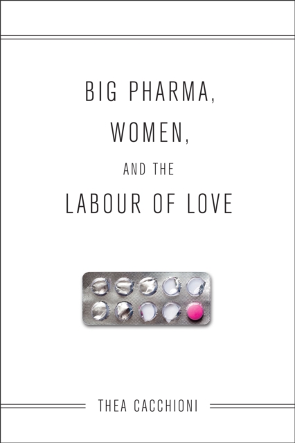 Big Pharma, Women, and the Labour of Love, EPUB eBook