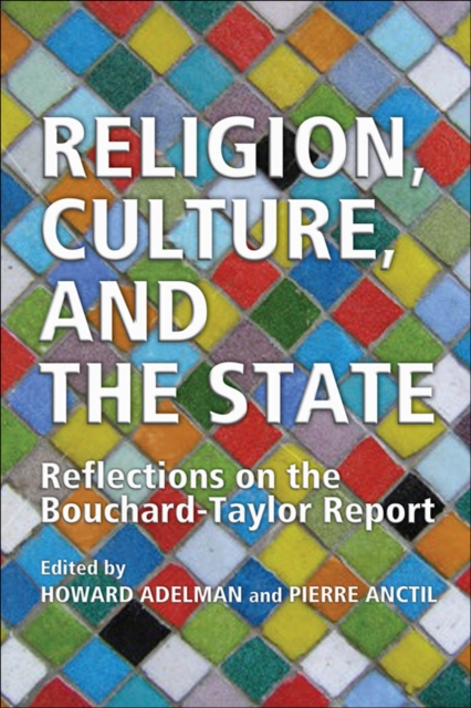 Religion, Culture, and the State : Reflections on the Bouchard-Taylor Report, EPUB eBook