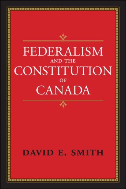 Federalism and the Constitution of Canada, EPUB eBook