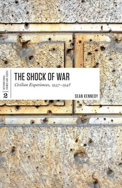 The Shock of War : Civilian Experiences, 1937-1945, PDF eBook