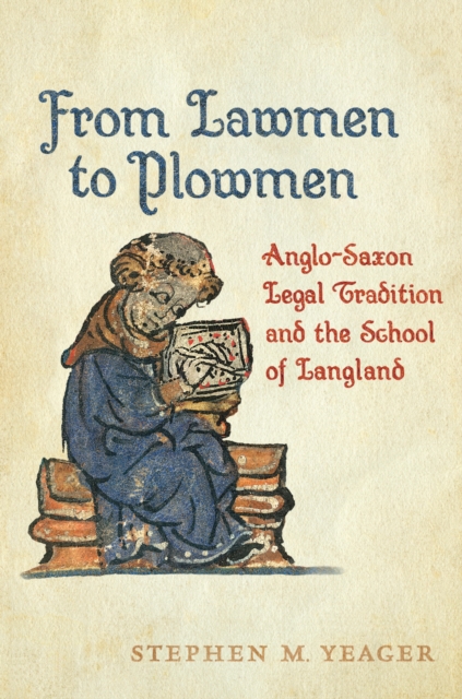 From Lawmen to Plowmen : Anglo-Saxon Legal Tradition and the School of Langland, PDF eBook