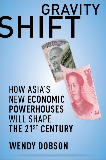 Gravity Shift : How Asia's New Economic Powerhouses Will Shape the 21st Century, EPUB eBook