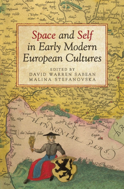 Space and Self in Early Modern European Cultures, PDF eBook