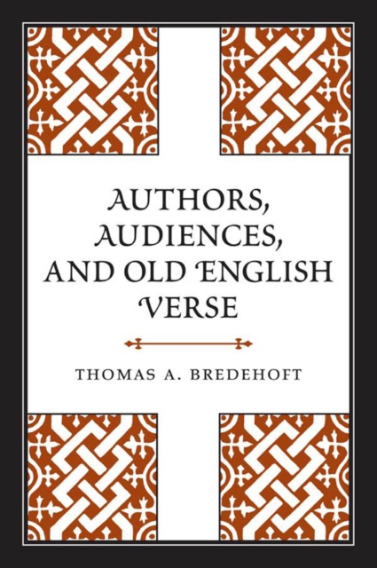 Authors, Audiences, and Old English Verse, PDF eBook