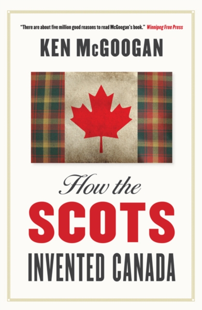 How the Scots Invented Canada, EPUB eBook