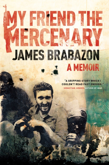 My Friend the Mercenary : A Memoir, EPUB eBook