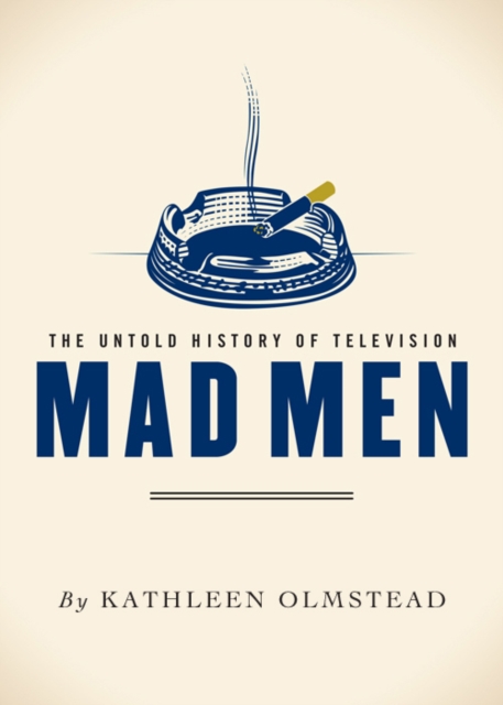 Mad Men : The Untold History of Television, EPUB eBook