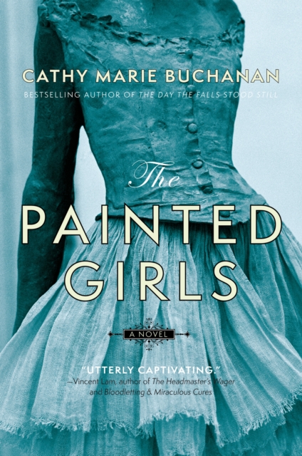 The Painted Girls : A Novel, EPUB eBook