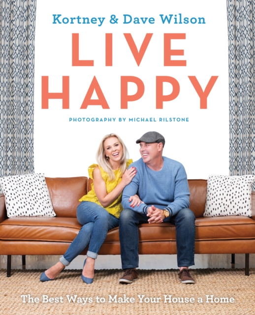 Live Happy : The Best Ways to Make Your House a Home, EPUB eBook